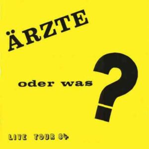 Ärzte oder was? - Live Tour 84